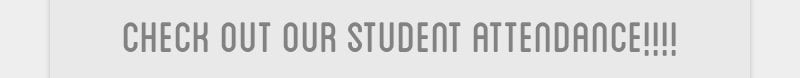 check out our student attendance!!!!